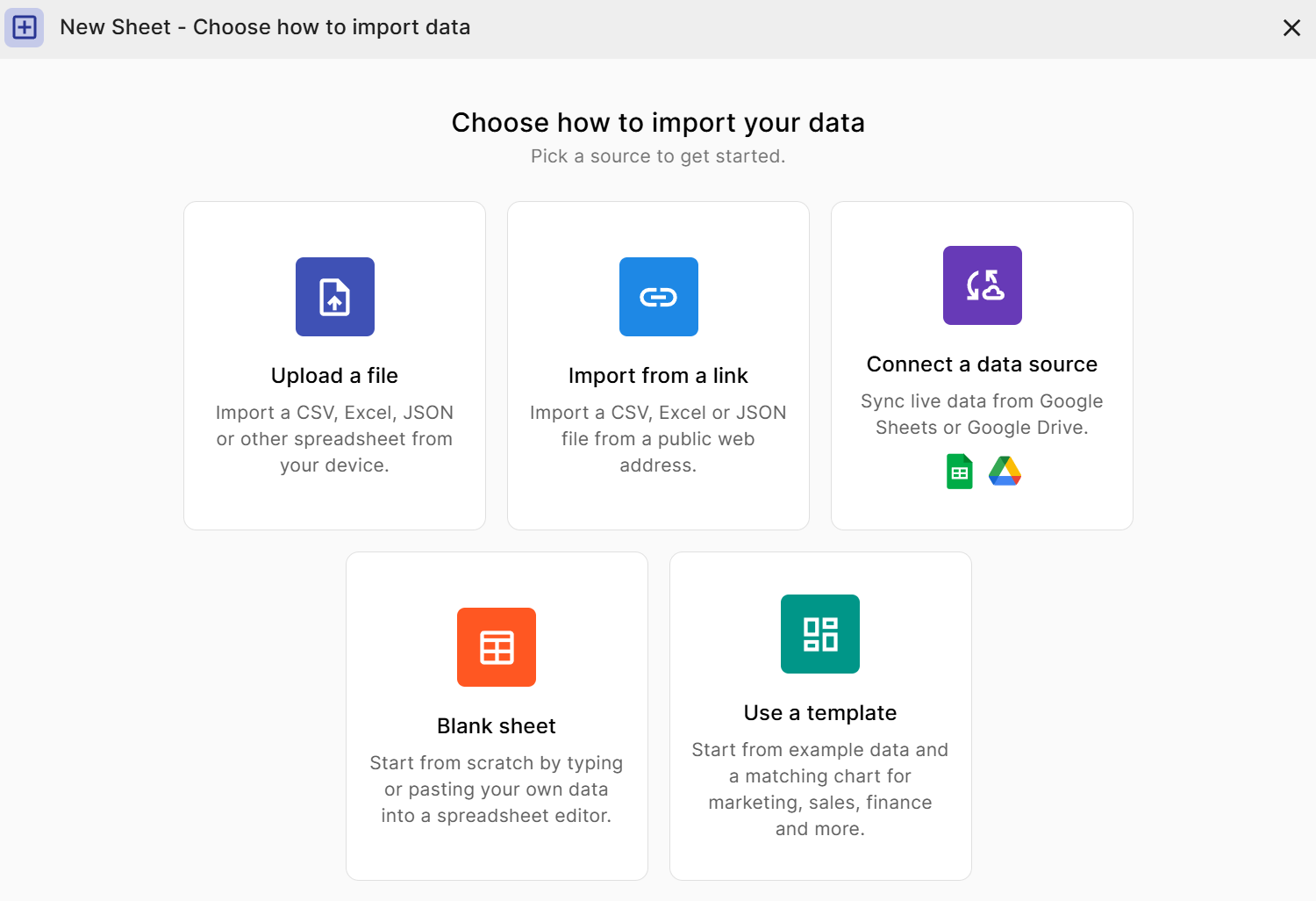 Choose from loading a file from your device, connecting an outside data source, or typing your data into a blank sheet